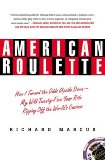 Buy  American Roulette: How I Turned the Odds Upside Down---My Wild Twenty-Five-Year Ride Ripping Off the World's Casinos