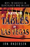 Buy  Burning The Tables in Las Vegas--Keys to Success in Blackjack and in Life