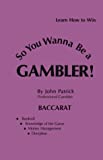 Buy  So You Wanna Be a Gambler: Baccarat