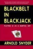 Blackbelt in Blackjack : Playing 21 as a Martial Art