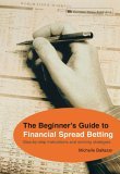 Buy  The Beginner's Guide to Financial Spread Betting  